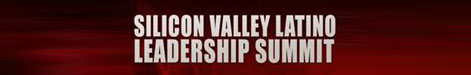 2012 Silicon Valley Latino Leadership Summit